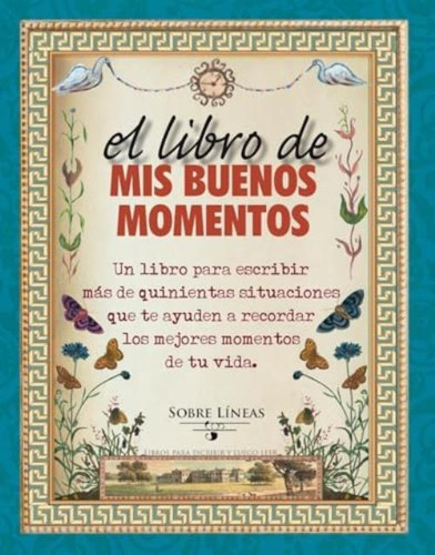 El Libro De Mis Buenos Momentos (spanish Edition), De García Estrada, Maena. Editorial Obelisco, Tapa Dura En Español