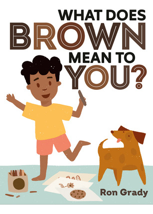 Libro What Does Brown Mean To You? - Grady, Ron