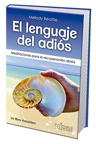 Espanol El Lenguaje De Dejar Ir: Meditaciones Diarias Sobre