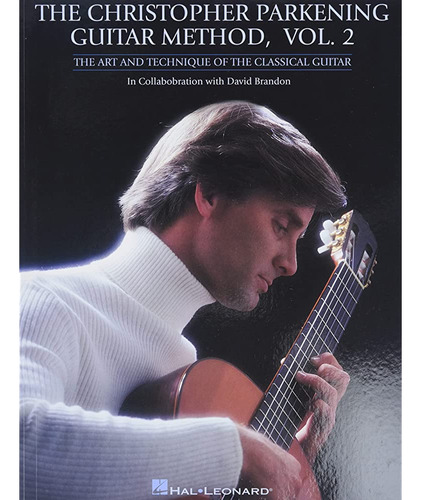 El Método De La Guitarra Christopher Parkening - Volumen 2: 