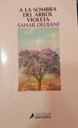 Libro A La Sombra Del Arbol Violeta, Delijani (buen Estado)