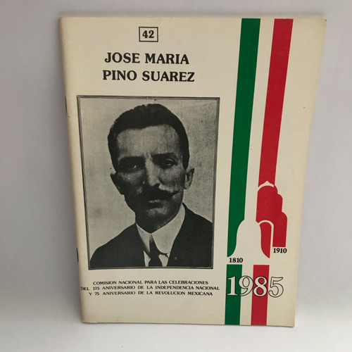 José María Pino Suárez Cuadernos Conmemorativos No. 42