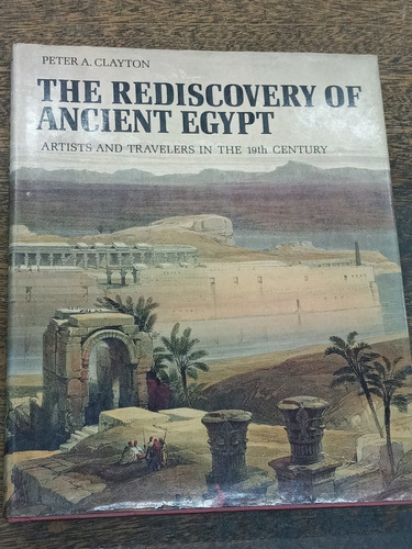 The Rediscovery Of Ancient Egypt * Artist And Travelers *