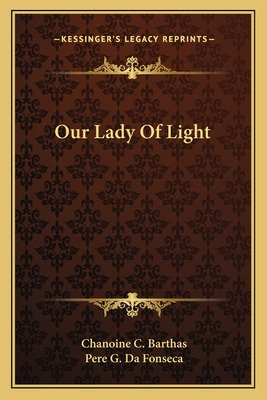 Libro Our Lady Of Light - Barthas, Chanoine C.