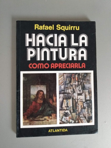 Rafael Squirru Hacia La Pintura Como Apreciarla