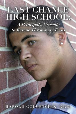Libro Last Chance High School: A Principal's Crusade To R...