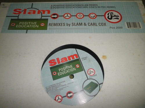 Remix 12'' Slam - Positive Education (carl Cox & Slam 2001)