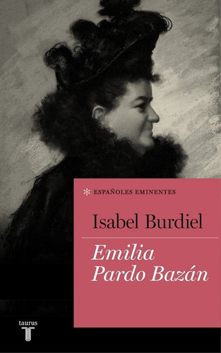 Emilia Pardo Bazan - Burdiel, Isabel