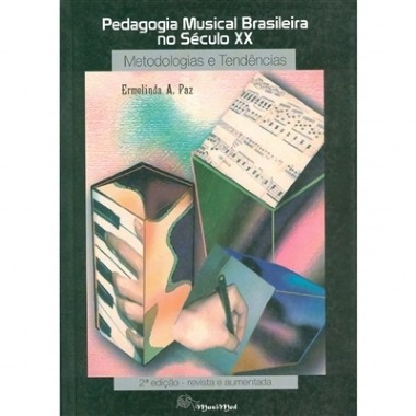 Pedagogia Musical Brasileira No Século Xx - Metodologias E T