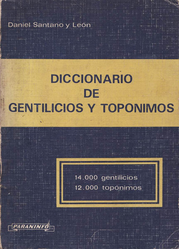 Diccionario De Gentilicios Y Topónimos / Daniel Santano