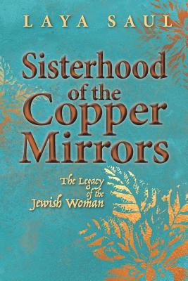 Libro Sisterhood Of The Copper Mirrors: The Legacy Of The...