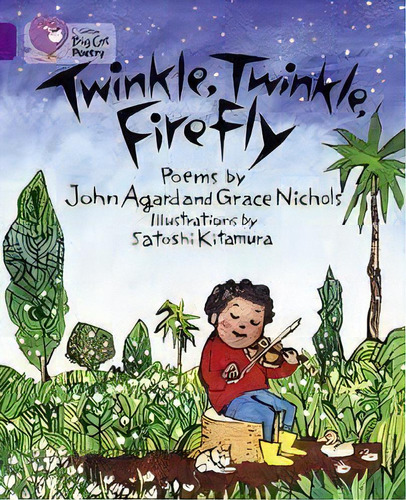 Twinkle,twinkle,firefly - Band 8 - Big Cat Kel Edici, De Agard,jones & Nichols,grace. Editorial Harper Collins Publishers Uk En Inglés