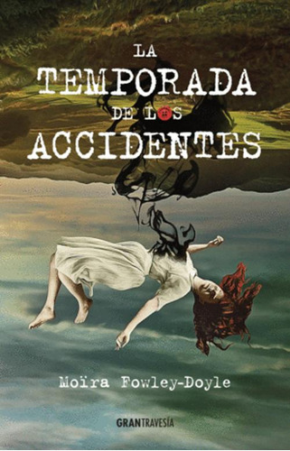 Libro La Temporada De Los Accidentes