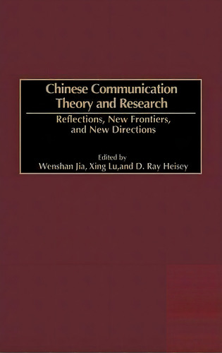 Chinese Communication Theory And Research, De Wenshan Jia. Editorial Abc Clio, Tapa Dura En Inglés