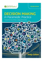 Comprar Libro: La Toma De Decisiones En La Práctica Paramédica