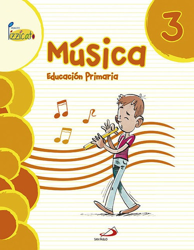Mãâºsica 3 - Proyecto Pizzicato - Libro Del Alumno, De Gil Arráez, Vicente. Editorial San Pablo Editorial, Tapa Blanda En Español