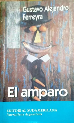 El Amparo / Gustavo Alejandro Ferreyra / J6