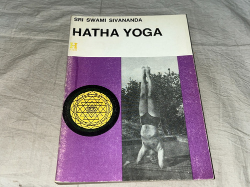 Hatha Yoga - Swami Sivananda - Kier (Usado)