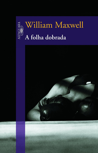 Livro Folha Dobrada: Livro Folha Dobrada, De Maxwell, William. Editora Cia Das Letras - Editora Schwarcz S/a, Capa Mole Em Português, 2011