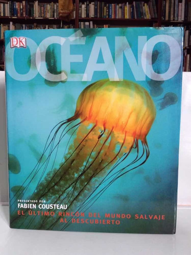 Océano - Fabián Cousteau - Fauna Marina - Mundo Salvaje