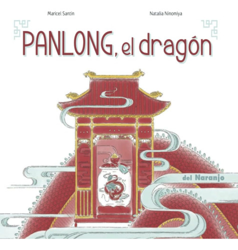 Libro: Panlong, El Dragón: Colección Luna De Azafrán (spanis