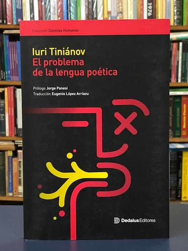 El Problema De La Lengua Poética - Iuri Tiniánov - Dedalus