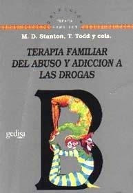 Terapia Familiar De Adicción A Las Drogas, Stanton, Gedisa