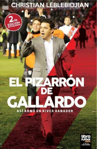 El Pizarrón De Gallardo, De Christian Leblebidjian. Editorial Librofutbol.com, Tapa Blanda En Español, 2020