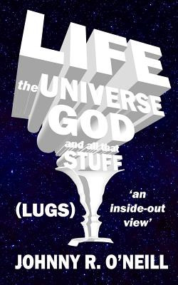 Libro Life, The Universe, God, And All That Stuff: 'an In...