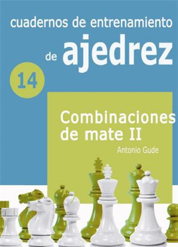 (14) Cuadernos De Entrenamiento De Ajedrez 14:  -  Gude, An