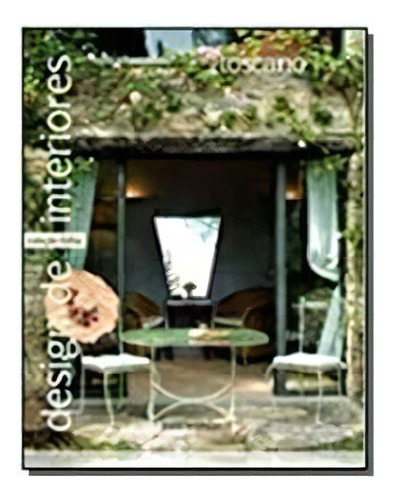 Design De Interiores Toscano 4, De Maria Vittoria  Capitanucci. Editora Publifolha, Capa Mole Em Português