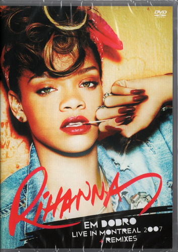 Rihanna Dvd Em Dobro Montreal 2007 + Remixes Frete R$ 11,00