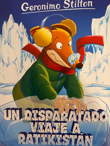 Geronimo Stilton - Un Disparatado Viaje A Ratiskistan