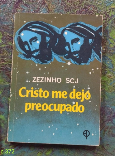 Zezinho Scj / Cristo Me Dejó Preocupado 