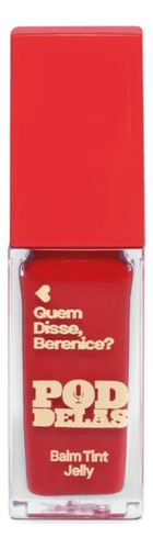 Balm Tint Jelly Vermelho Ao Vivo Quem Disse Berenice 6,5ml