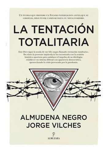 La Tentaciãâ³n Totalitaria, De Almudena Negro. Editorial Almuzara, Tapa Blanda En Español