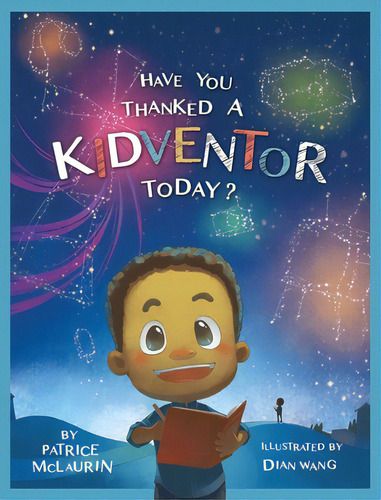 Have You Thanked A Kidventor Today?, De Mclaurin, Patrice. Editorial Lightning Source Inc, Tapa Dura En Inglés