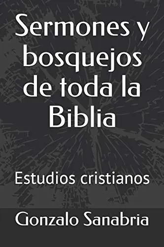 comprar Sermones Y Bosquejos De Toda La Biblia: Estudios Cristianos