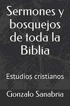 Comprar Sermones Y Bosquejos De Toda La Biblia: Estudios Cristianos