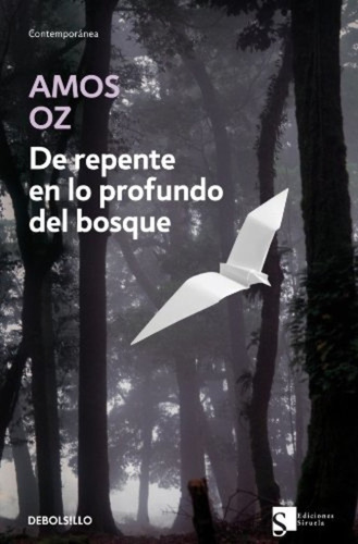 De Repente En Lo Profundo Del Bosque, De Amos Oz. Editorial Debolsillo, Tapa Blanda En Español