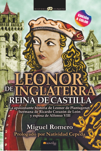 Leonor De Inglaterra Reina De Castilla, De Romero, Miguel. Editorial Nowtilus, Tapa Blanda En Español