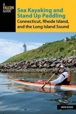 Sea Kayaking And Stand Up Paddling Connecticut, Rhode Isl...