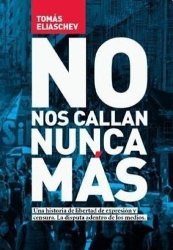 No Nos Callan Nunca Más. T Eliaschev Ctp