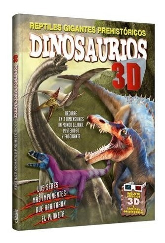 Libro Dinosaurios 3d Reptiles Gigantes Prehistóricos Clasa