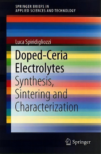 Doped-ceria Electrolytes, De Luca Spiridigliozzi. Editorial Springer International Publishing Ag, Tapa Blanda En Inglés