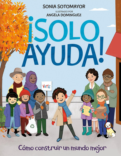 Libro: ¡solo Ayuda!: Como Construir Un Mundo Mejor (spanish