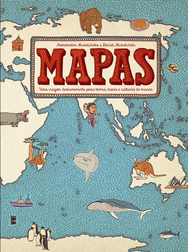 Imagem 1 de 2 de Mapas: Uma viagem deslumbrante pelas terras, mares e culturas do mundo, de Mizielinska, Aleksandra. Editora Wmf Martins Fontes Ltda, capa mole em português, 2022
