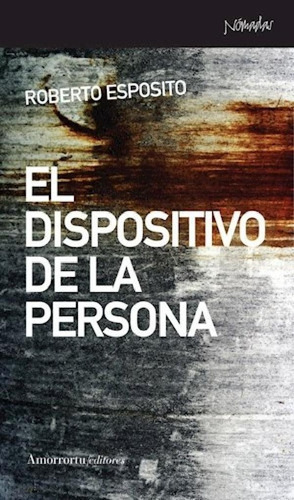 Libro - Dispositivo De La Persona (serie Nomadas) - Esposit