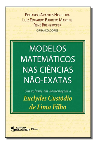 Libro Modelos Matematicos Nas Ciencias Nao Exatas Vol 01 De