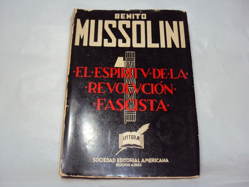 Benito Mussolini El Espiriu De La Revolucio Fascista